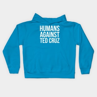 Humans Against Ted Cruz Kids Hoodie